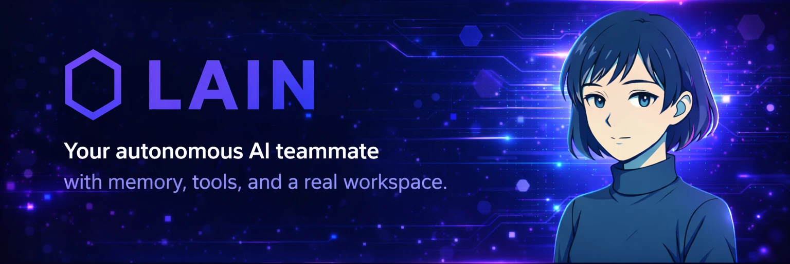 Lain - Your autonomous AI teammate